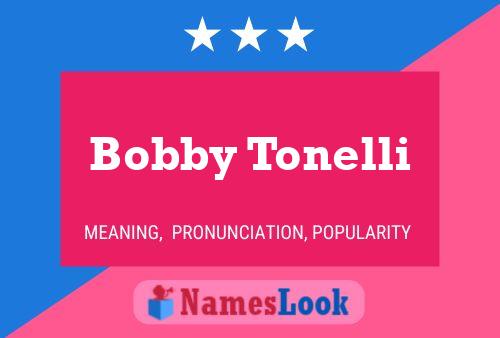 Постер имени Bobby Tonelli