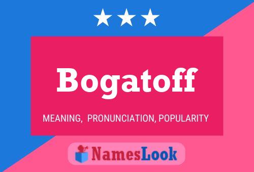 Постер имени Bogatoff