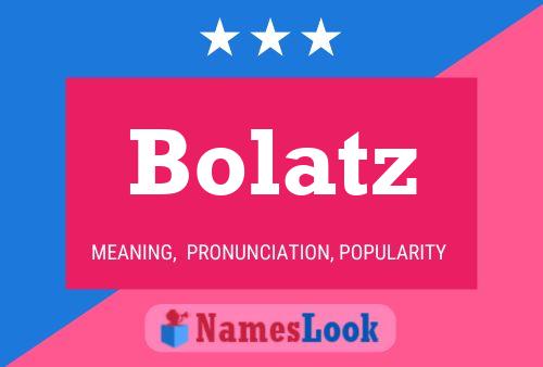 Постер имени Bolatz