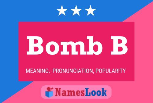 Постер имени Bomb B