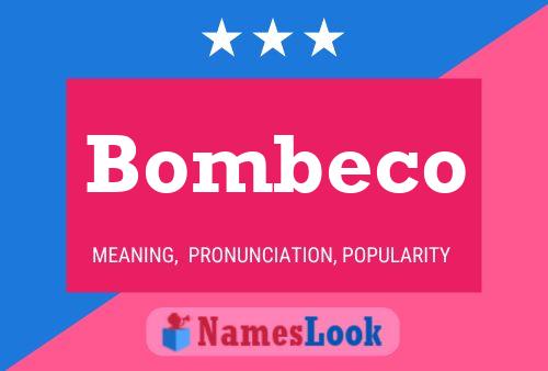 Постер имени Bombeco