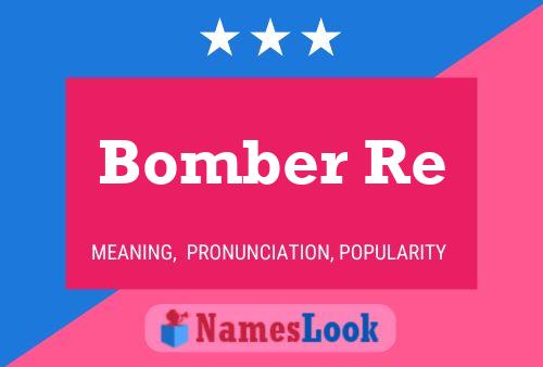 Постер имени Bomber Re