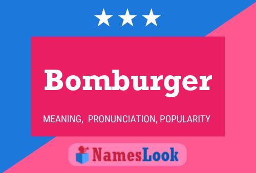 Постер имени Bomburger