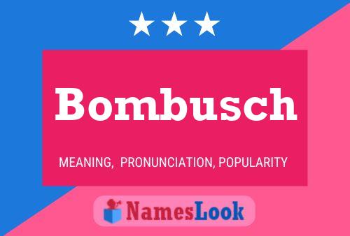 Постер имени Bombusch