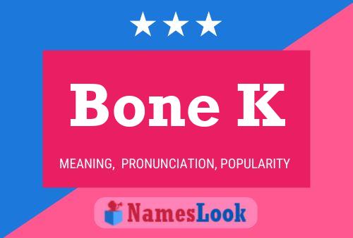 Постер имени Bone K