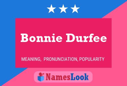 Постер имени Bonnie Durfee