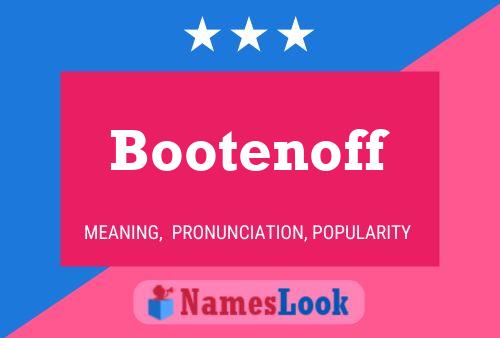 Постер имени Bootenoff