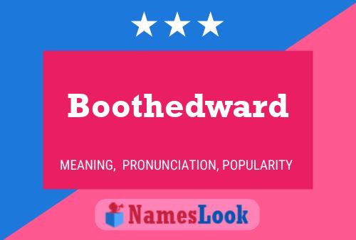 Постер имени Boothedward