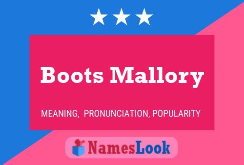 Постер имени Boots Mallory