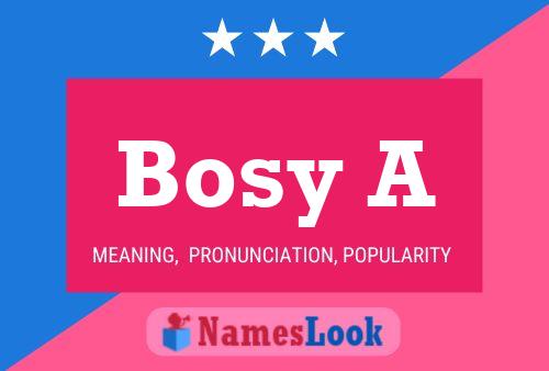 Постер имени Bosy A