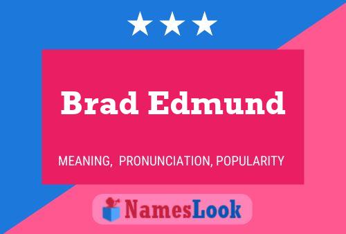 Постер имени Brad Edmund