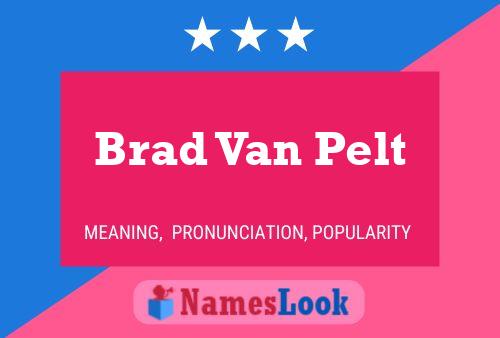 Постер имени Brad Van Pelt