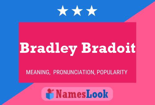 Постер имени Bradley Bradoit