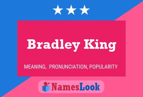 Постер имени Bradley King