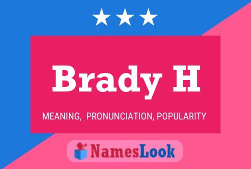 Постер имени Brady H