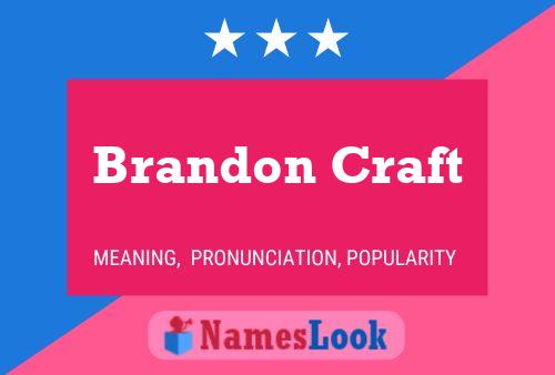 Постер имени Brandon Craft