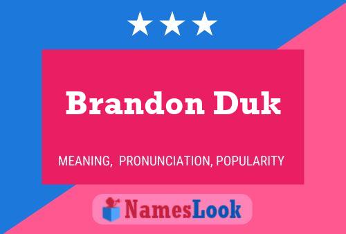 Постер имени Brandon Duk