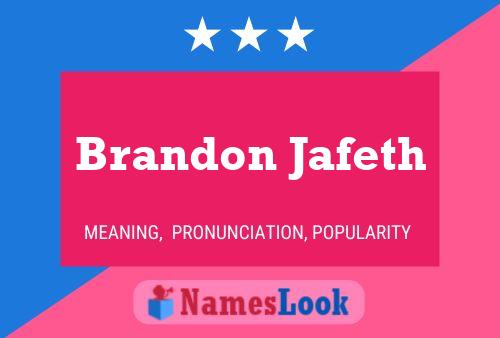 Постер имени Brandon Jafeth