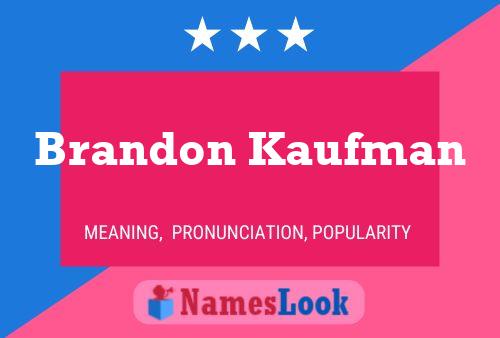 Постер имени Brandon Kaufman