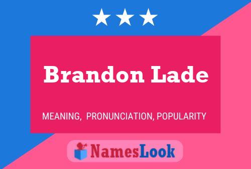 Постер имени Brandon Lade