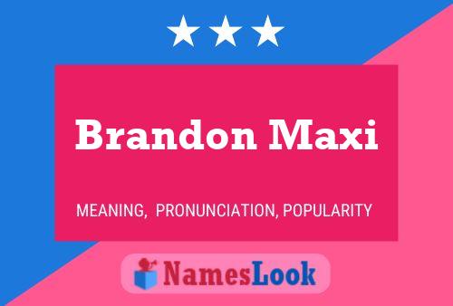 Постер имени Brandon Maxi