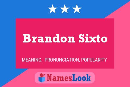 Постер имени Brandon Sixto