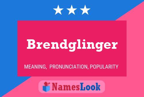 Постер имени Brendglinger