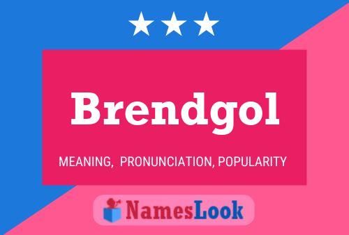 Постер имени Brendgol