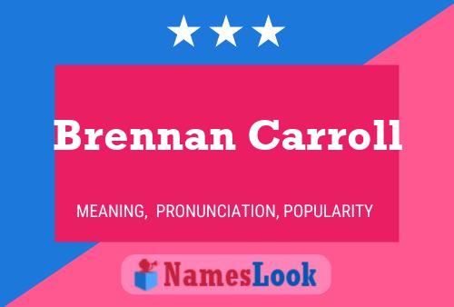 Постер имени Brennan Carroll