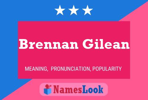 Постер имени Brennan Gilean