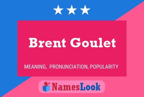 Постер имени Brent Goulet