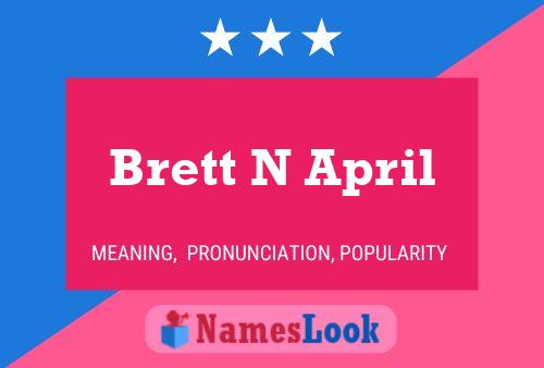 Постер имени Brett N April