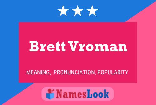 Постер имени Brett Vroman