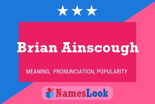 Постер имени Brian Ainscough