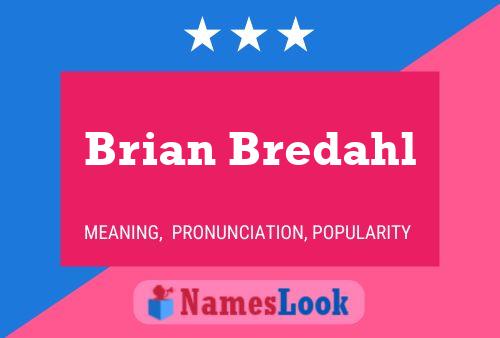 Постер имени Brian Bredahl