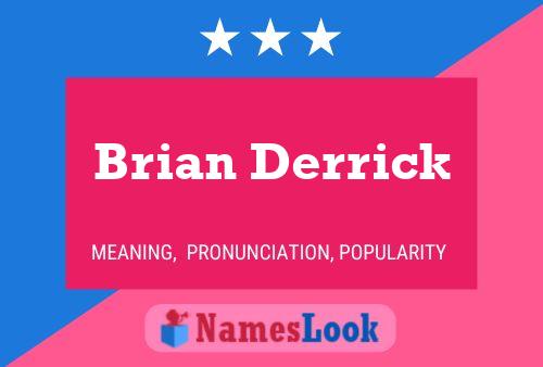 Постер имени Brian Derrick