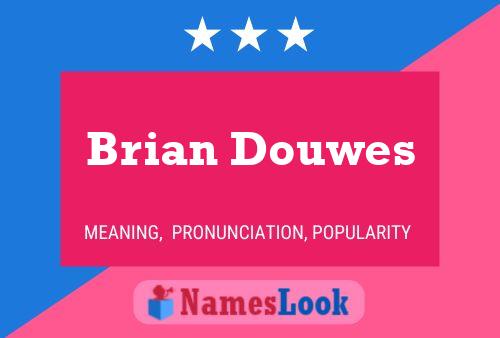 Постер имени Brian Douwes