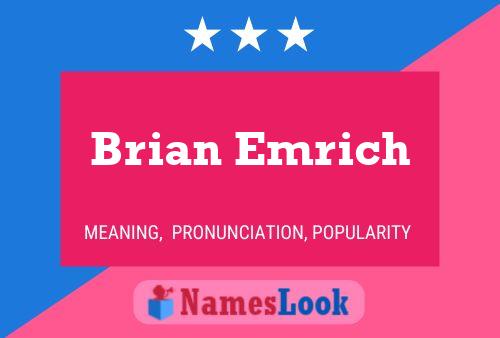 Постер имени Brian Emrich