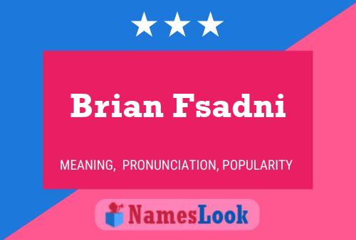 Постер имени Brian Fsadni