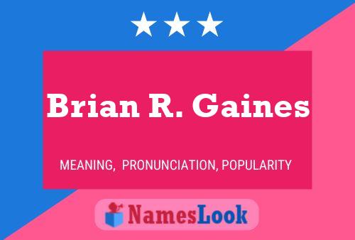 Постер имени Brian R. Gaines