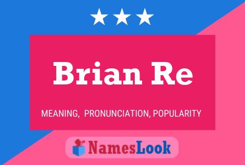 Постер имени Brian Re