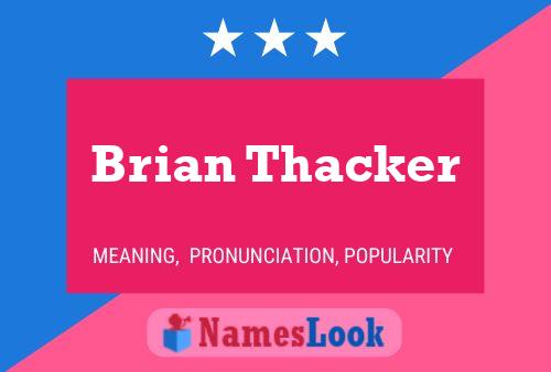 Постер имени Brian Thacker