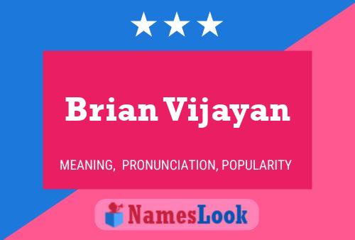 Постер имени Brian Vijayan