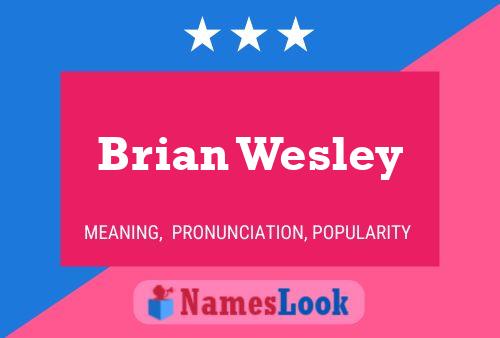 Постер имени Brian Wesley