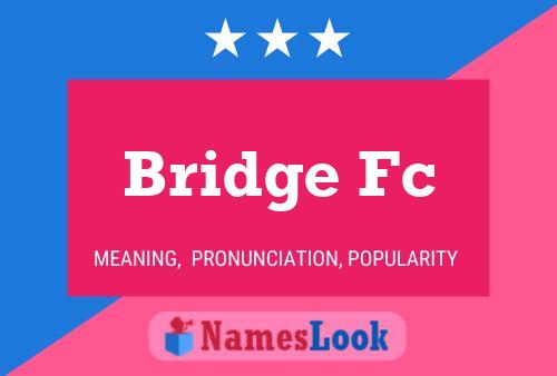 Постер имени Bridge Fc