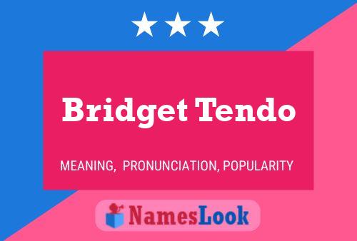 Постер имени Bridget Tendo