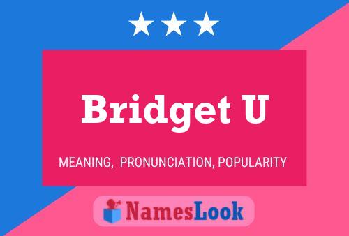 Постер имени Bridget U