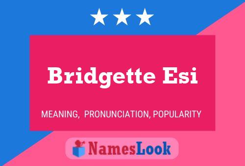 Постер имени Bridgette Esi