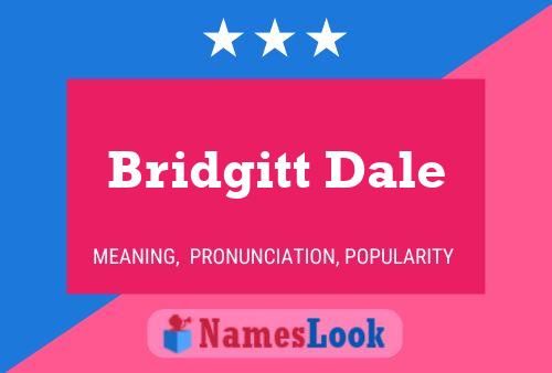 Постер имени Bridgitt Dale