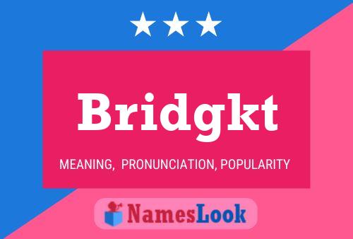 Постер имени Bridgkt